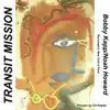 Bobby Kapp & Noah Howard - Transit Mission